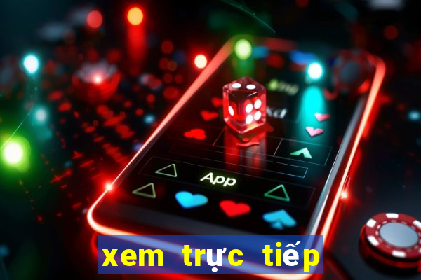 xem trực tiếp bóng đá hôm nay việt nam