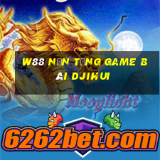 W88 Nền tảng game bài Djihui