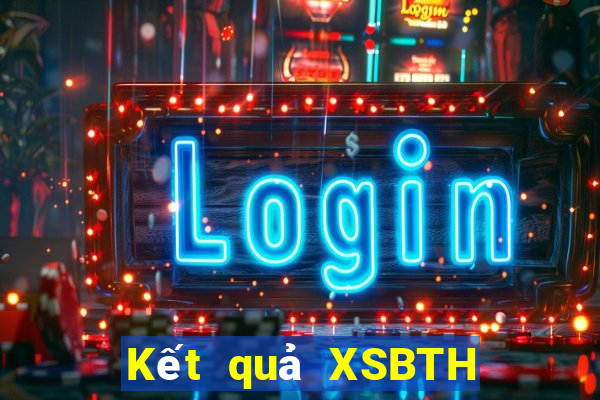 Kết quả XSBTH ngày thứ năm