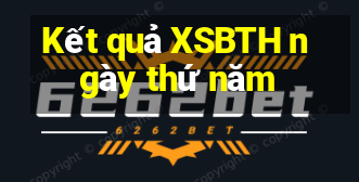 Kết quả XSBTH ngày thứ năm