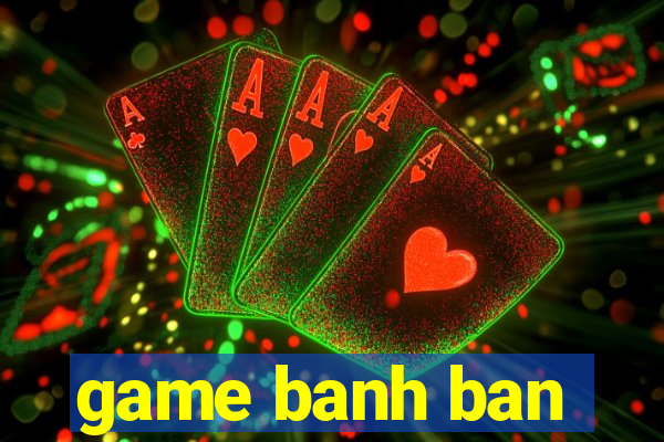 game banh ban