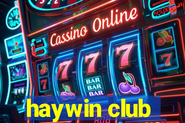 haywin club