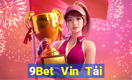 9Bet Vin Tải Game Bài B52