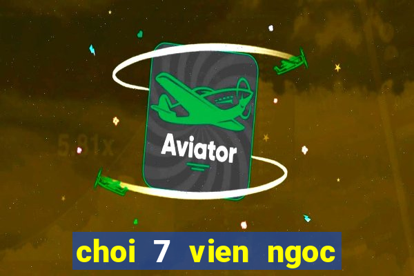 choi 7 vien ngoc rong online