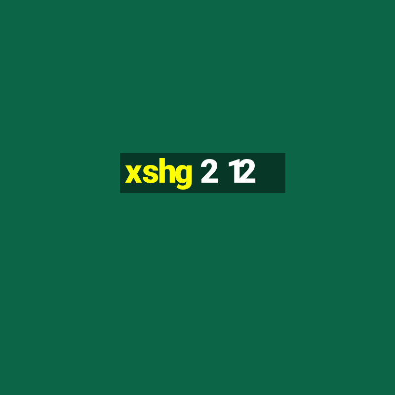 xshg 2 12