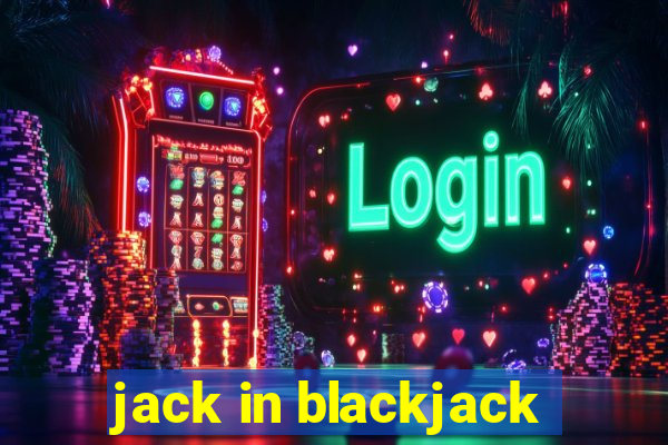 jack in blackjack