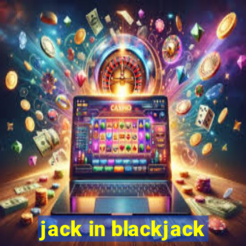 jack in blackjack