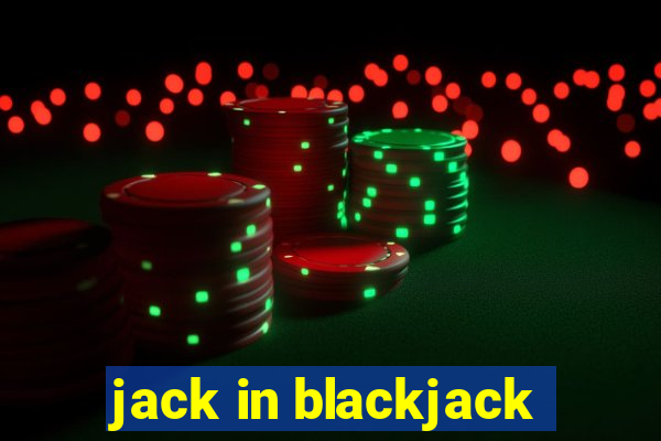 jack in blackjack