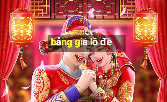 bảng giá lô đề