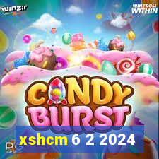 xshcm 6 2 2024