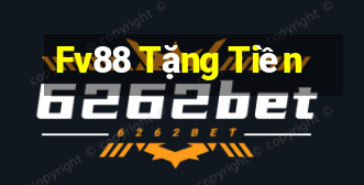 Fv88 Tặng Tiền