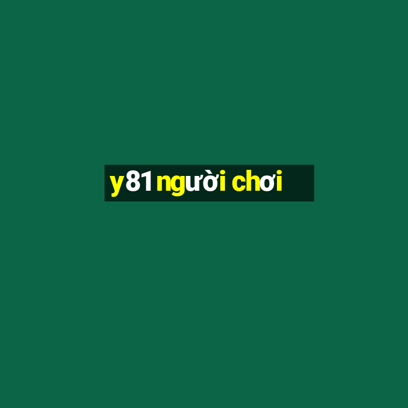 y81 người chơi