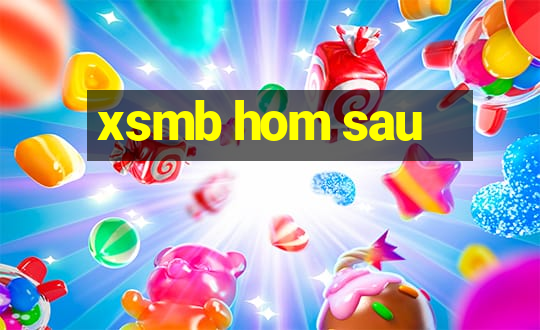 xsmb hom sau