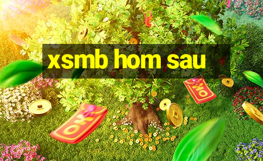 xsmb hom sau