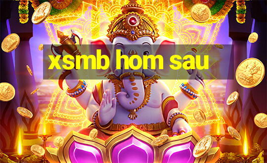 xsmb hom sau