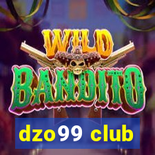 dzo99 club