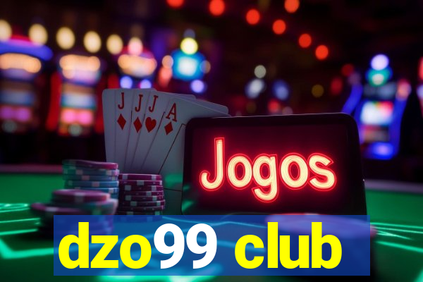 dzo99 club