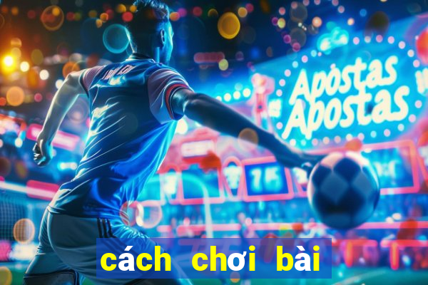 cách chơi bài phỏm hay