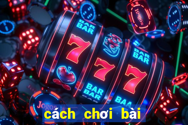 cách chơi bài phỏm hay