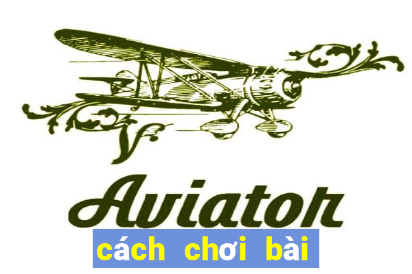 cách chơi bài phỏm hay