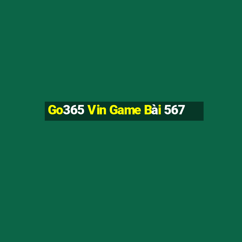 Go365 Vin Game Bài 567