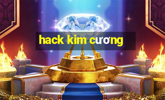 hack kim cương