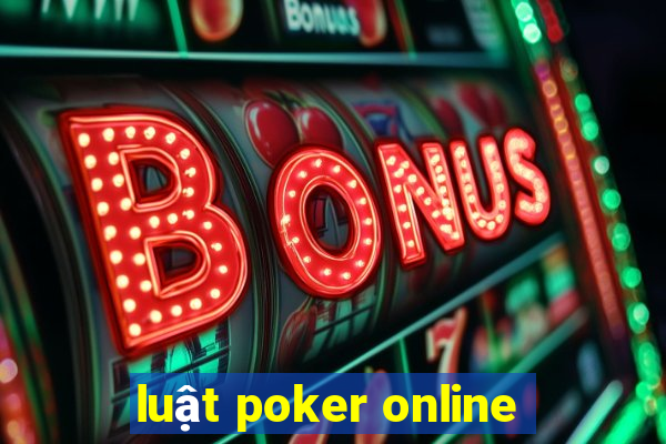 luật poker online