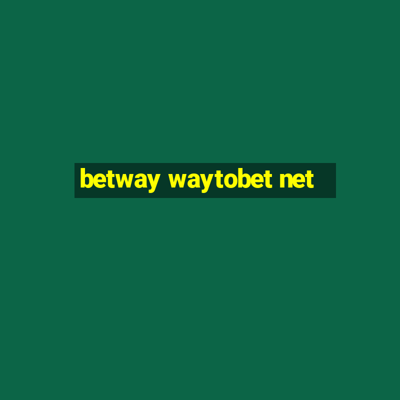 betway waytobet net