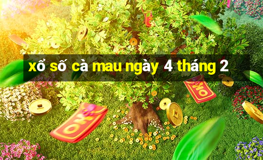 xổ số cà mau ngày 4 tháng 2