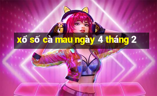 xổ số cà mau ngày 4 tháng 2