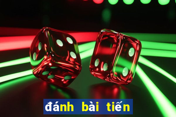 đánh bài tiến lên giải trí