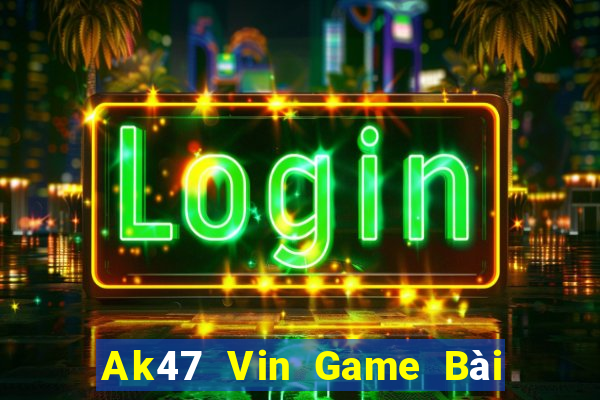 Ak47 Vin Game Bài Tiến Lên