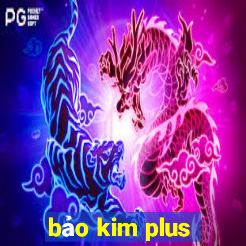 bảo kim plus