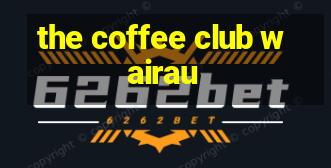 the coffee club wairau