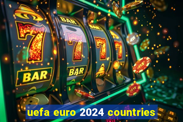 uefa euro 2024 countries