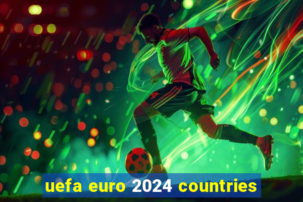 uefa euro 2024 countries