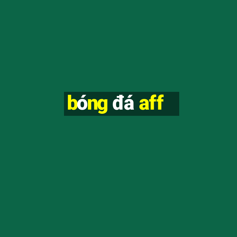 bóng đá aff