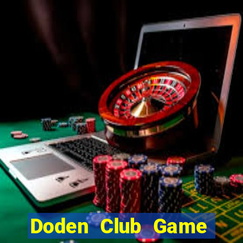 Doden Club Game Bài Ông Trùm Poker