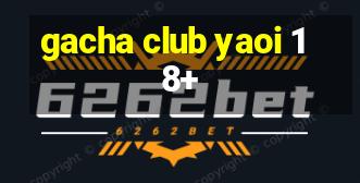 gacha club yaoi 18+