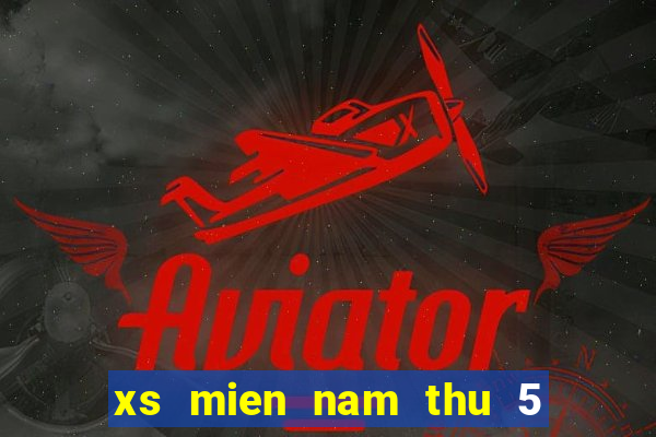 xs mien nam thu 5 hang tuan