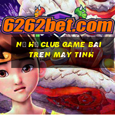 Nổ Hũ Club Game Bài Trên Máy Tính