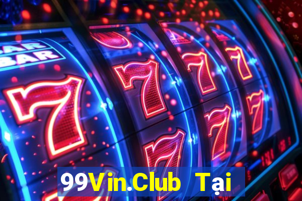 99Vin.Club Tại Game Bài Đổi The