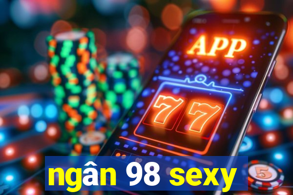 ngân 98 sexy