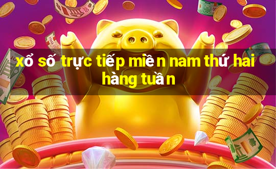 xổ số trực tiếp miền nam thứ hai hàng tuần