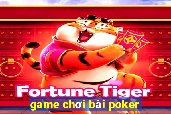 game chơi bài poker