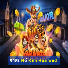 9198 Nổ Kim Hoa wed