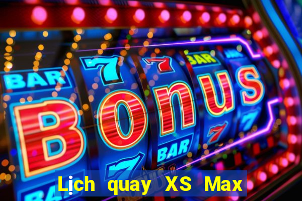 Lịch quay XS Max 4D ngày 20