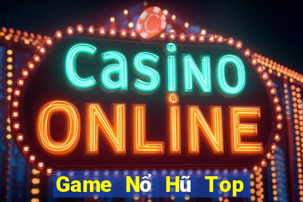 Game Nổ Hũ Top 5 Game Bài Đổi Thưởng