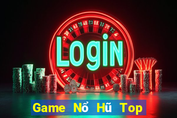 Game Nổ Hũ Top 5 Game Bài Đổi Thưởng