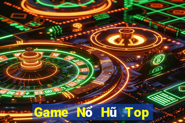 Game Nổ Hũ Top 5 Game Bài Đổi Thưởng